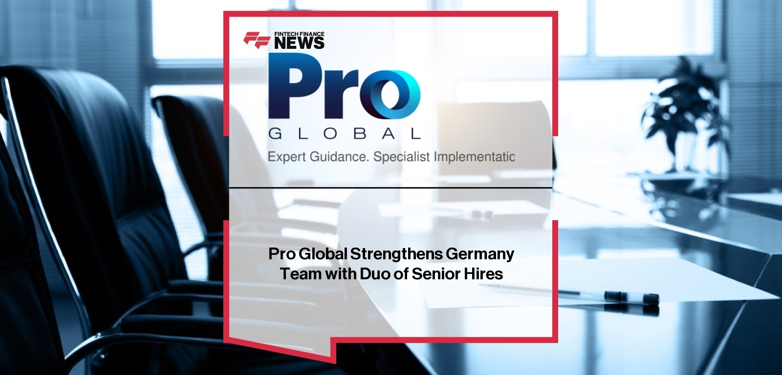 Pro Global Strengthens Germany Team with Duo of Senior Hires