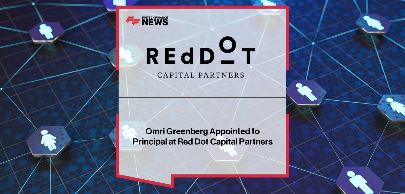 Omri Greenberg Appointed to Principal at Red Dot Capital Partners