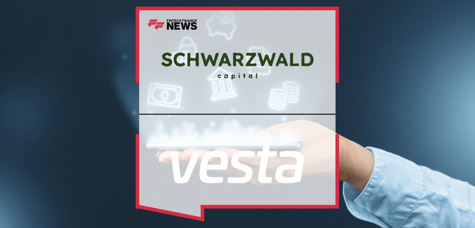 Schwarzwald Capital Announces Strategic Investment in Vesta to Enhance Fraud Prevention in Digital Payments