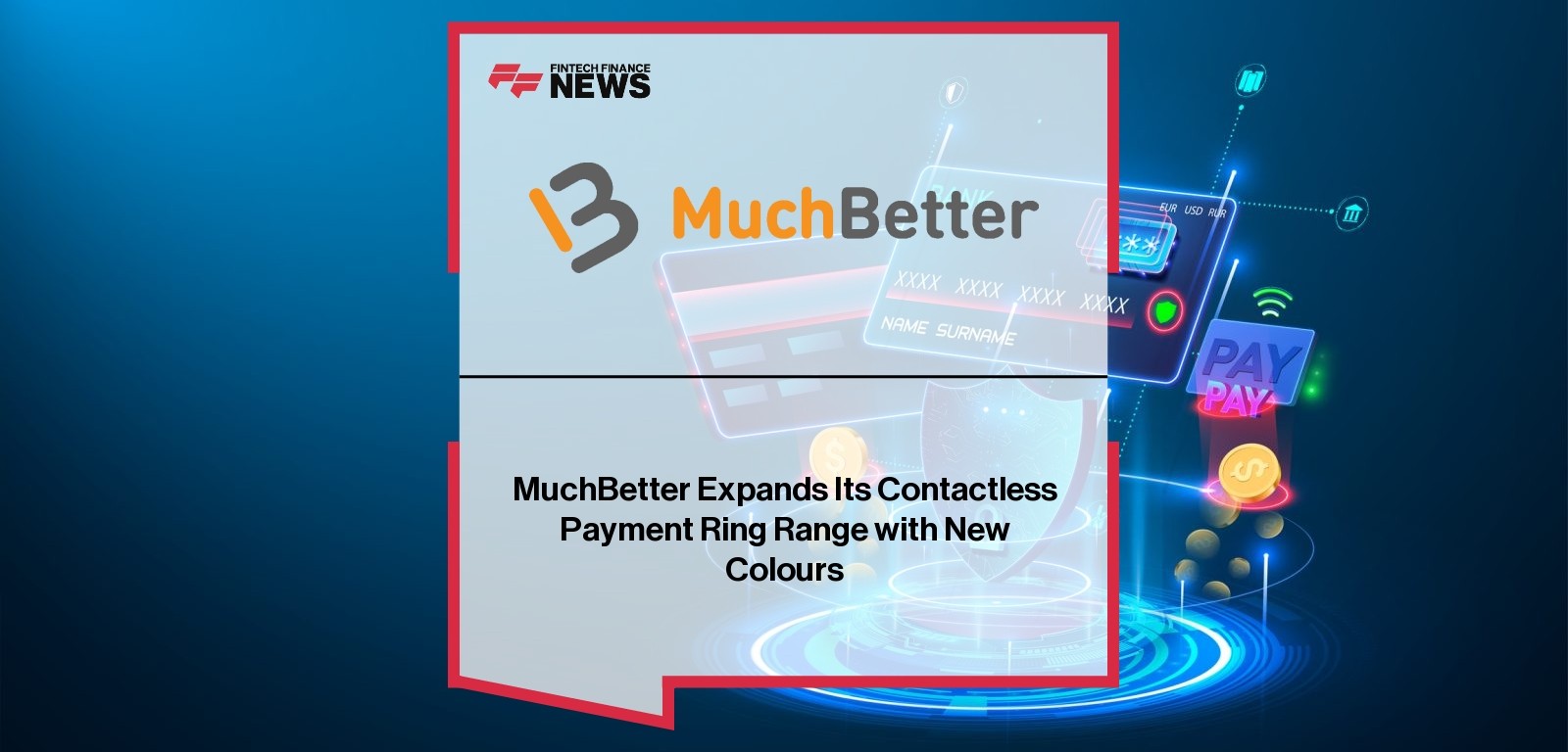 MuchBetter Expands Its Contactless Payment Ring Range with New Colours