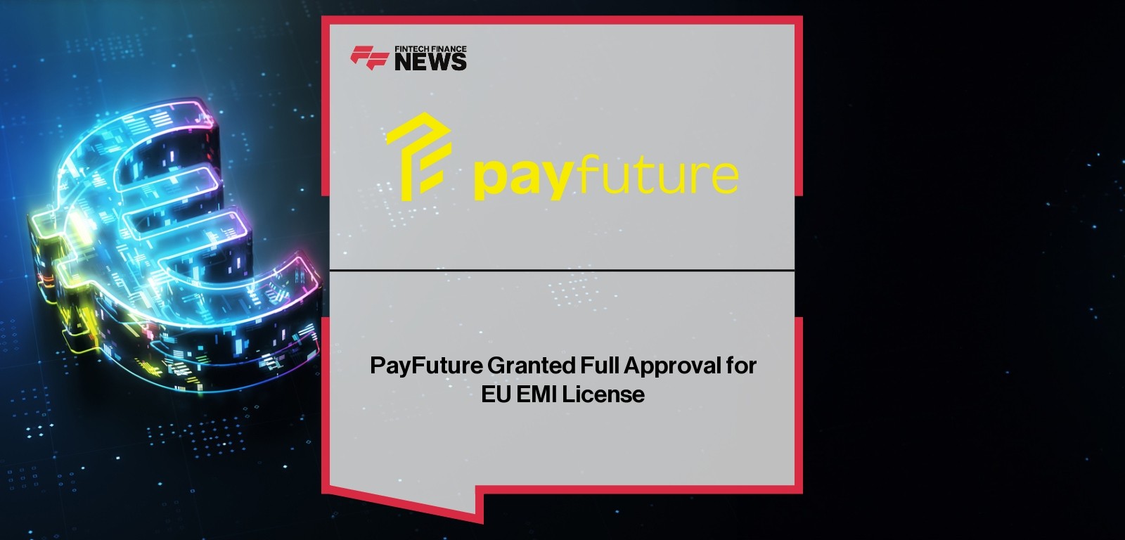 PayFuture Granted Full Approval for EU EMI License