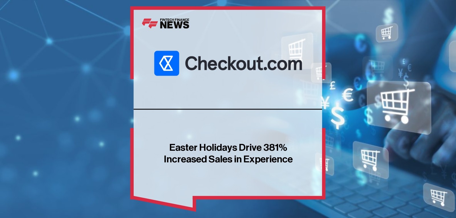 Easter Holidays Drive 381% Increased Sales in Experience