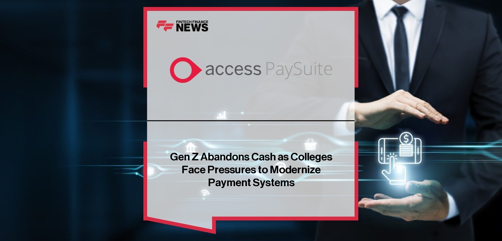 Gen Z Abandons Cash as Colleges Face Pressures to Modernize Payment Systems