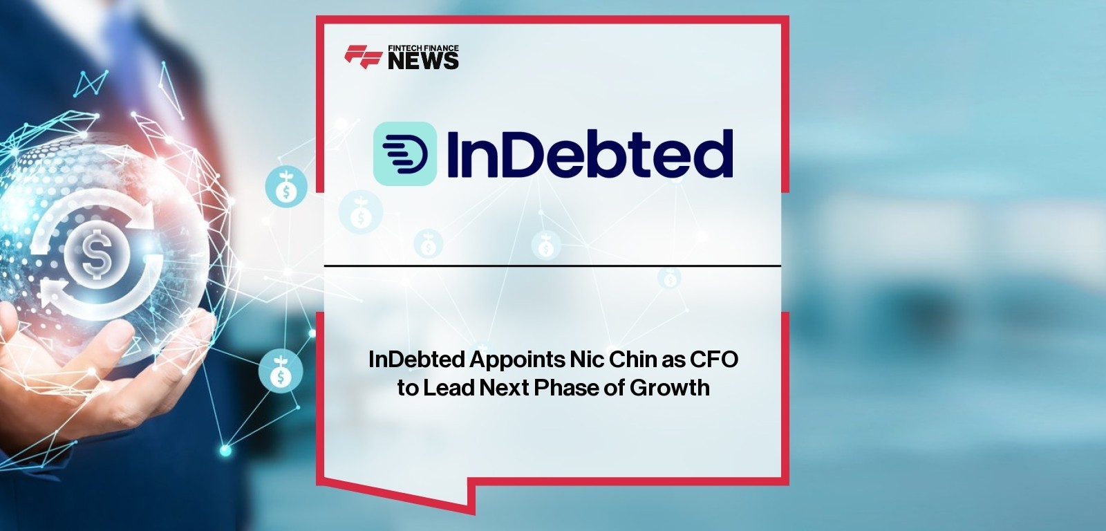 InDebted Appoints Nic Chin as CFO to Lead Next Phase of Growth