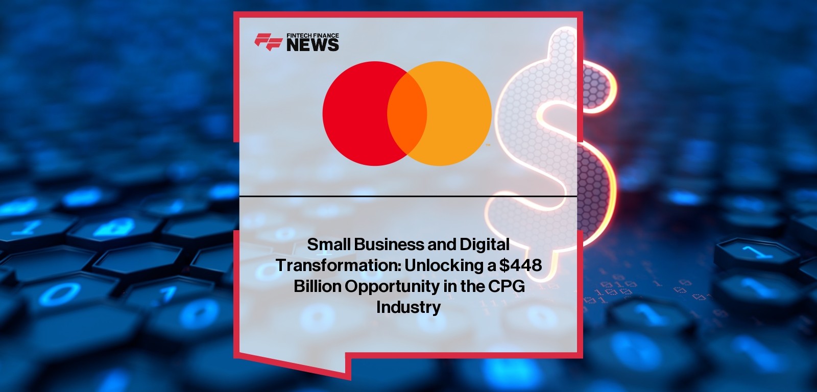 Small Business and Digital Transformation: Unlocking a $448 Billion Opportunity in the CPG Industry