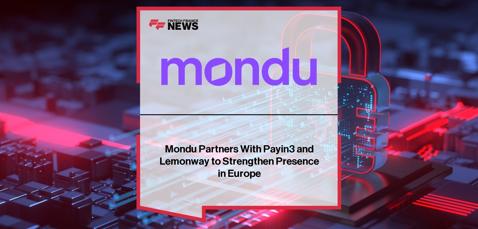 Mondu Partners With Payin3 and Lemonway to Strengthen Presence in Europe