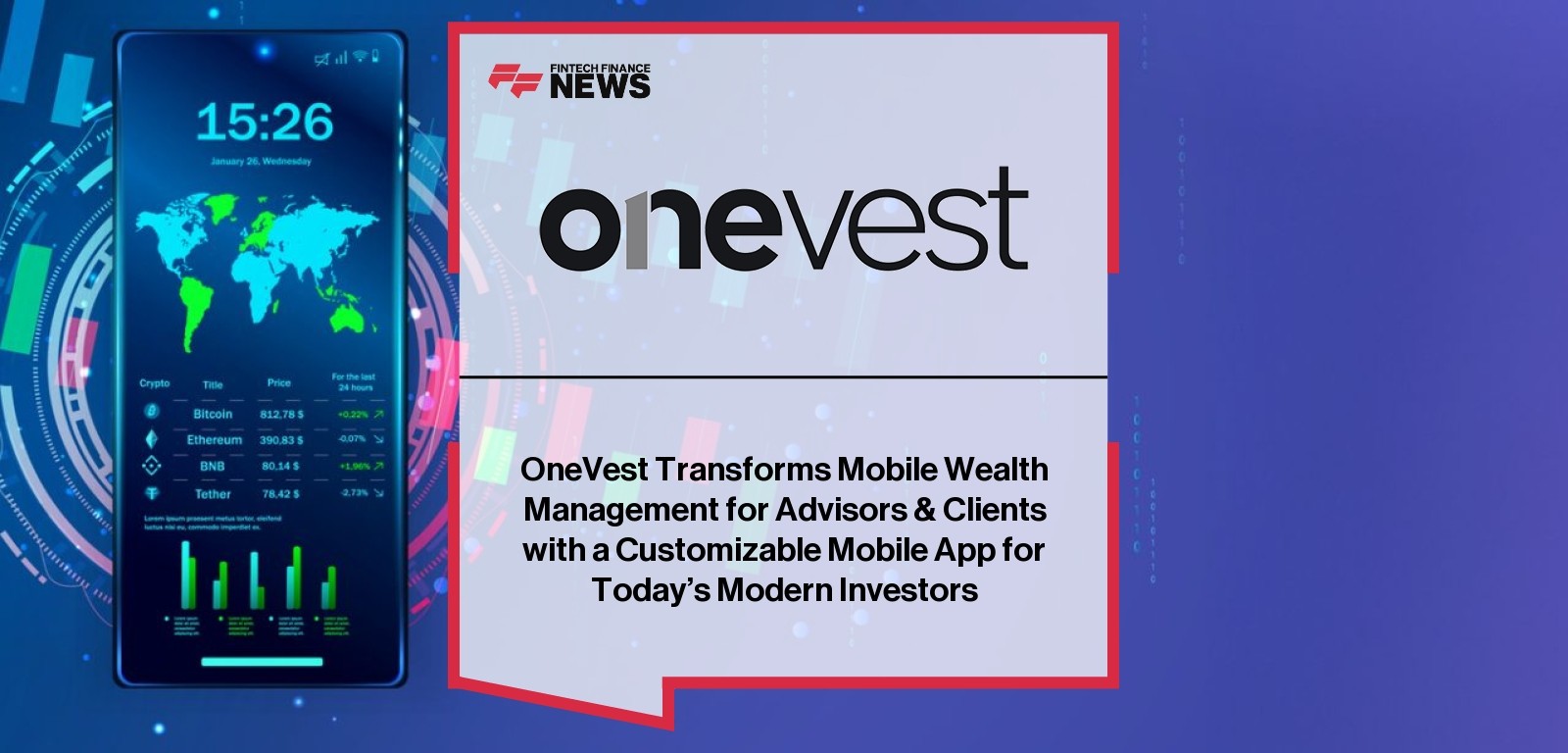 OneVest Transforms Mobile Wealth Management for Advisors & Clients with a Customizable Mobile App for Today’s Modern Investor