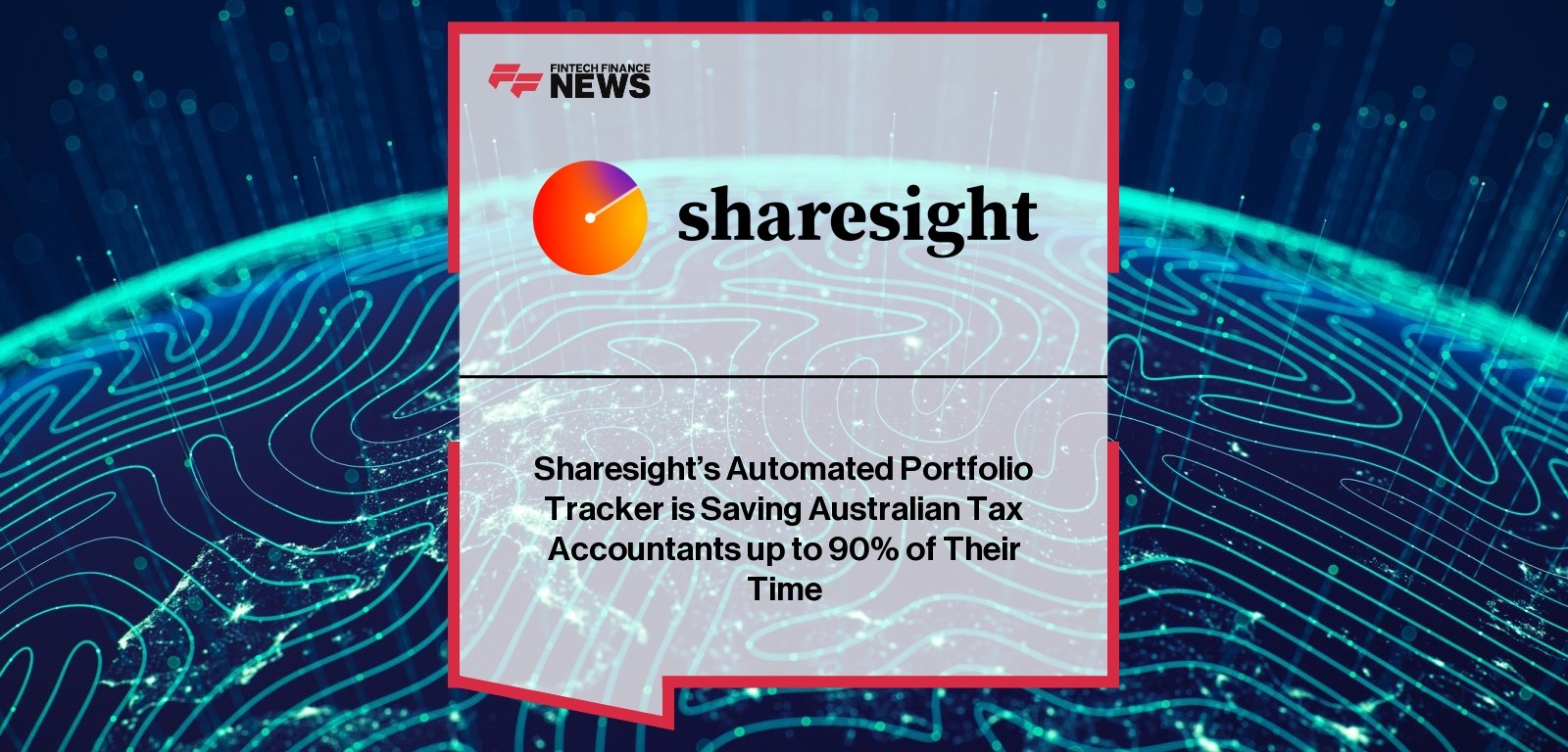Sharesight’s Automated Portfolio Tracker is Saving Australian Tax Accountants up to 90% of Their Time