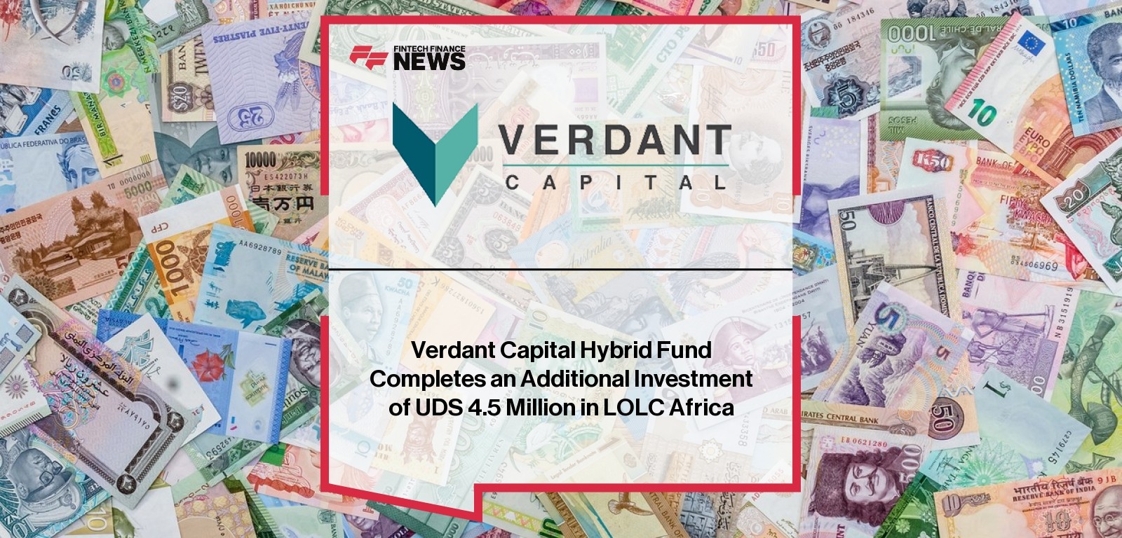 Verdant Capital Hybrid Fund Completes an Additional Investment of UDS 4.5 Million in LOLC Africa