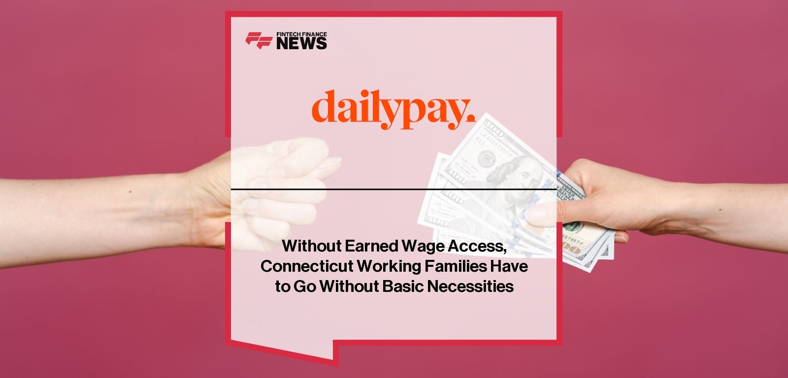 Without Earned Wage Access, Connecticut Working Families Have to Go Without Basic Necessities