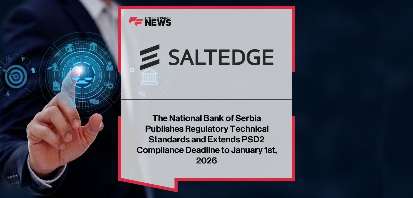 The National Bank of Serbia Publishes Regulatory Technical Standards and Extends PSD2 Compliance Deadline to January 1st, 202