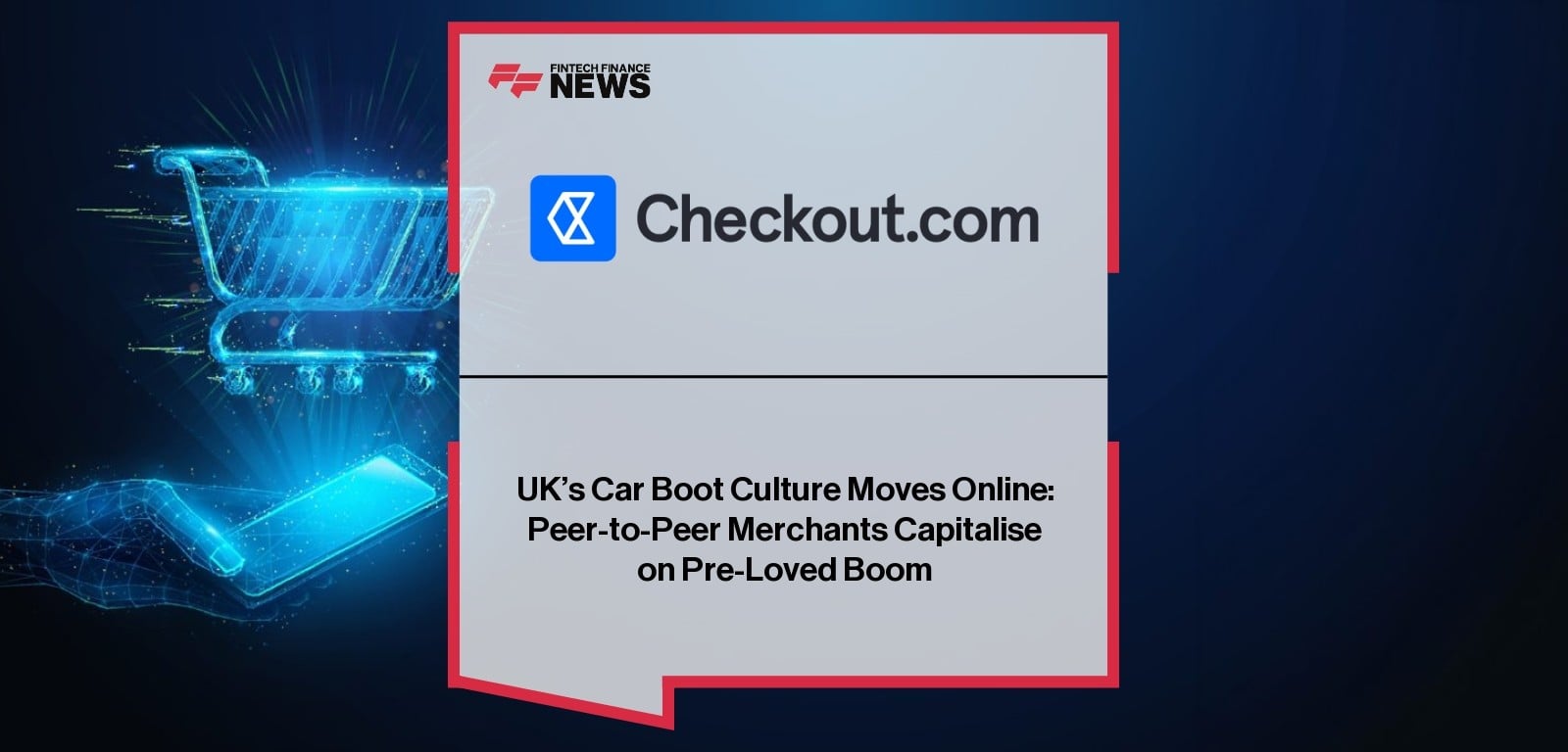 UK’s Car Boot Culture Moves Online: Peer-to-Peer Merchants Capitalise on Pre-Loved Boom