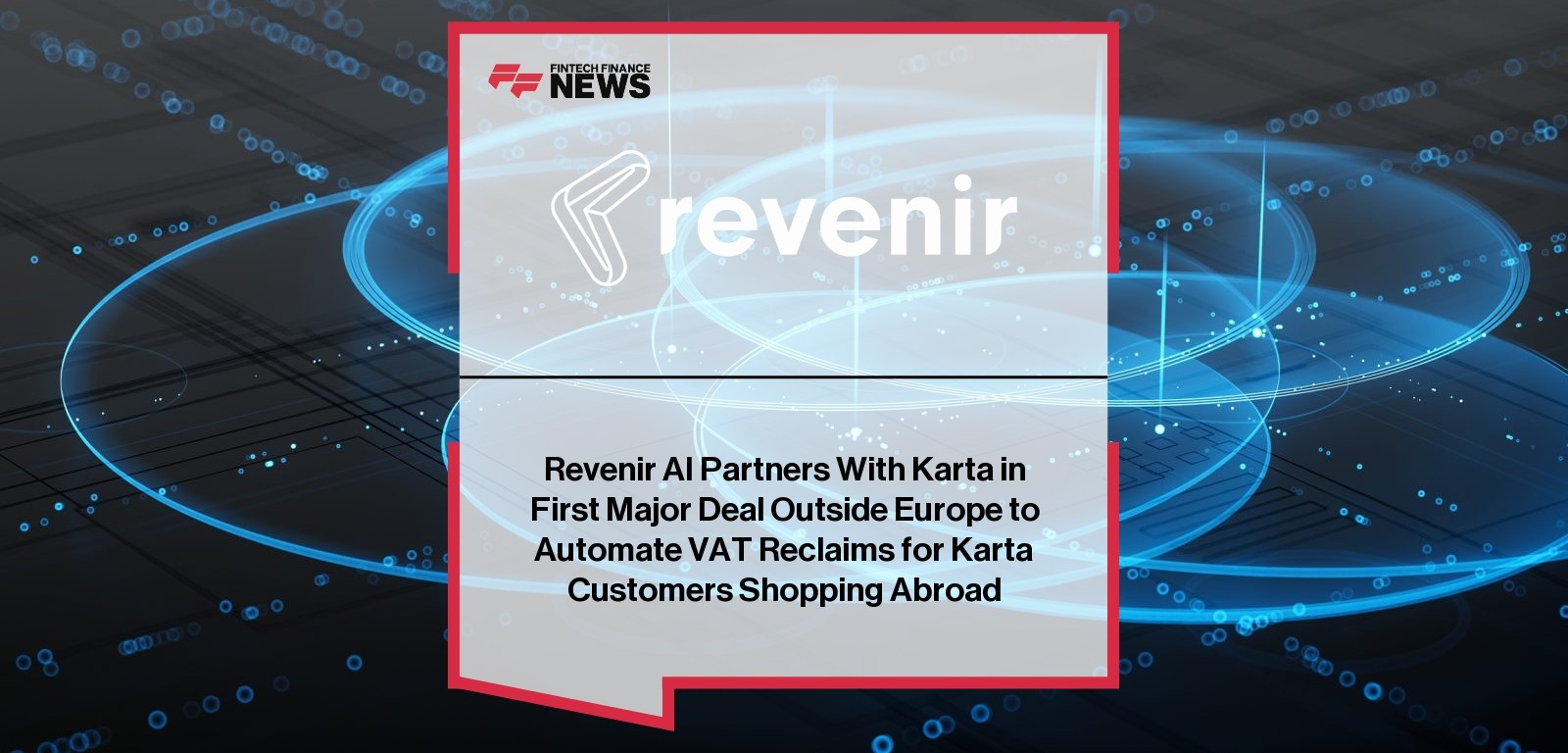 Revenir AI Partners With Karta in First Major Deal Outside Europe to Automate VAT Reclaims for Karta Customers Shopping Abroa