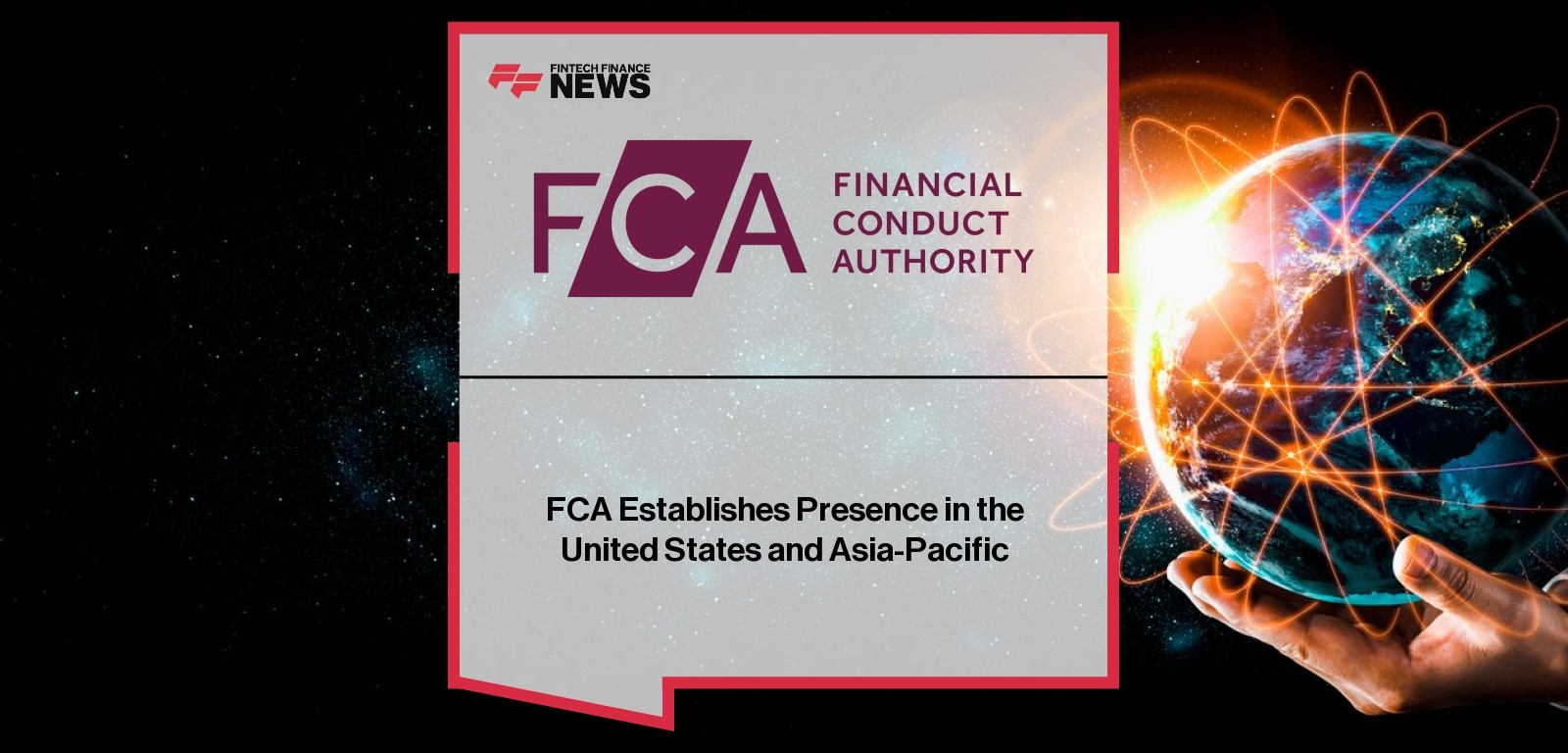 FCA Establishes Presence in the United States and Asia-Pacific