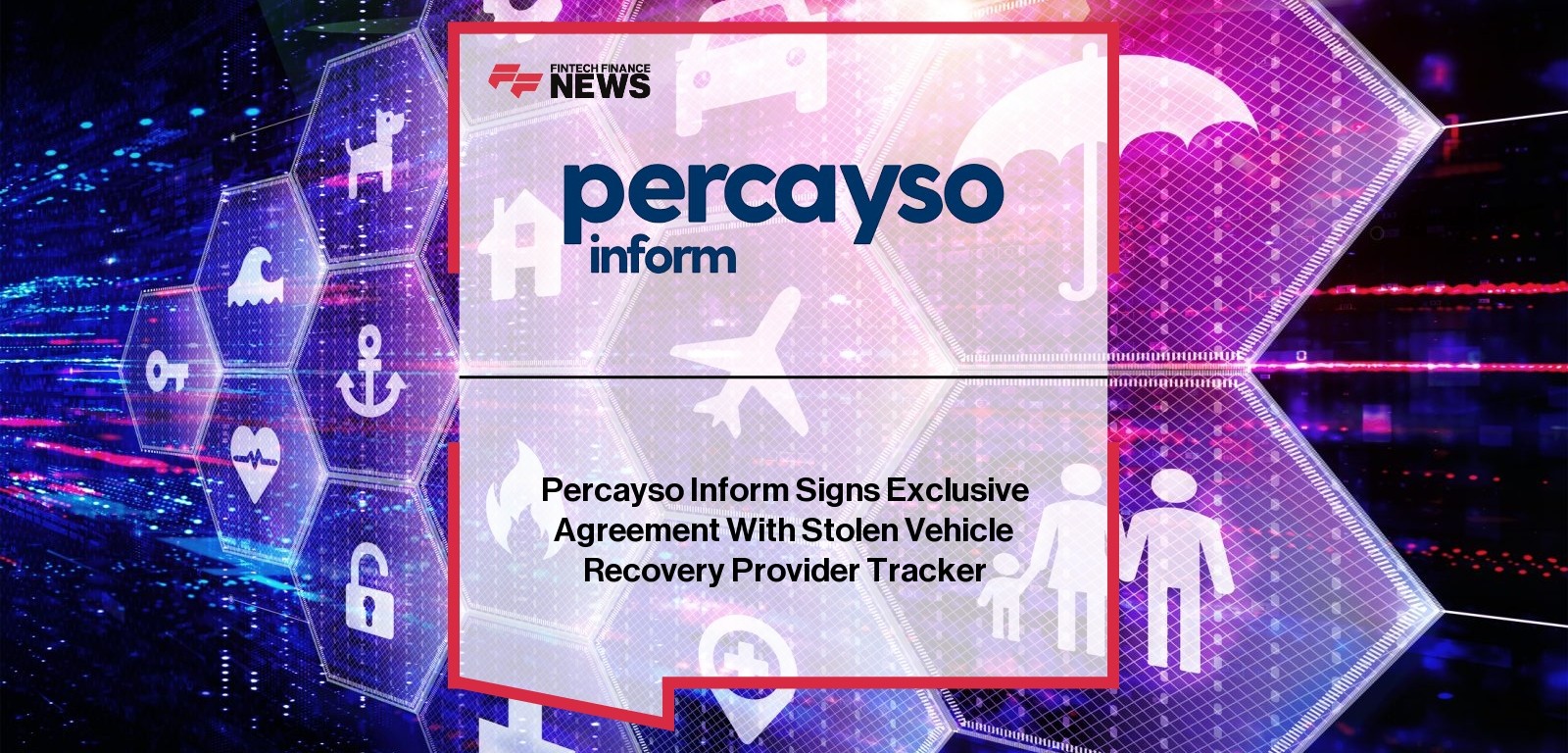 Percayso Inform Signs Exclusive Agreement With Stolen Vehicle Recovery Provider Tracker