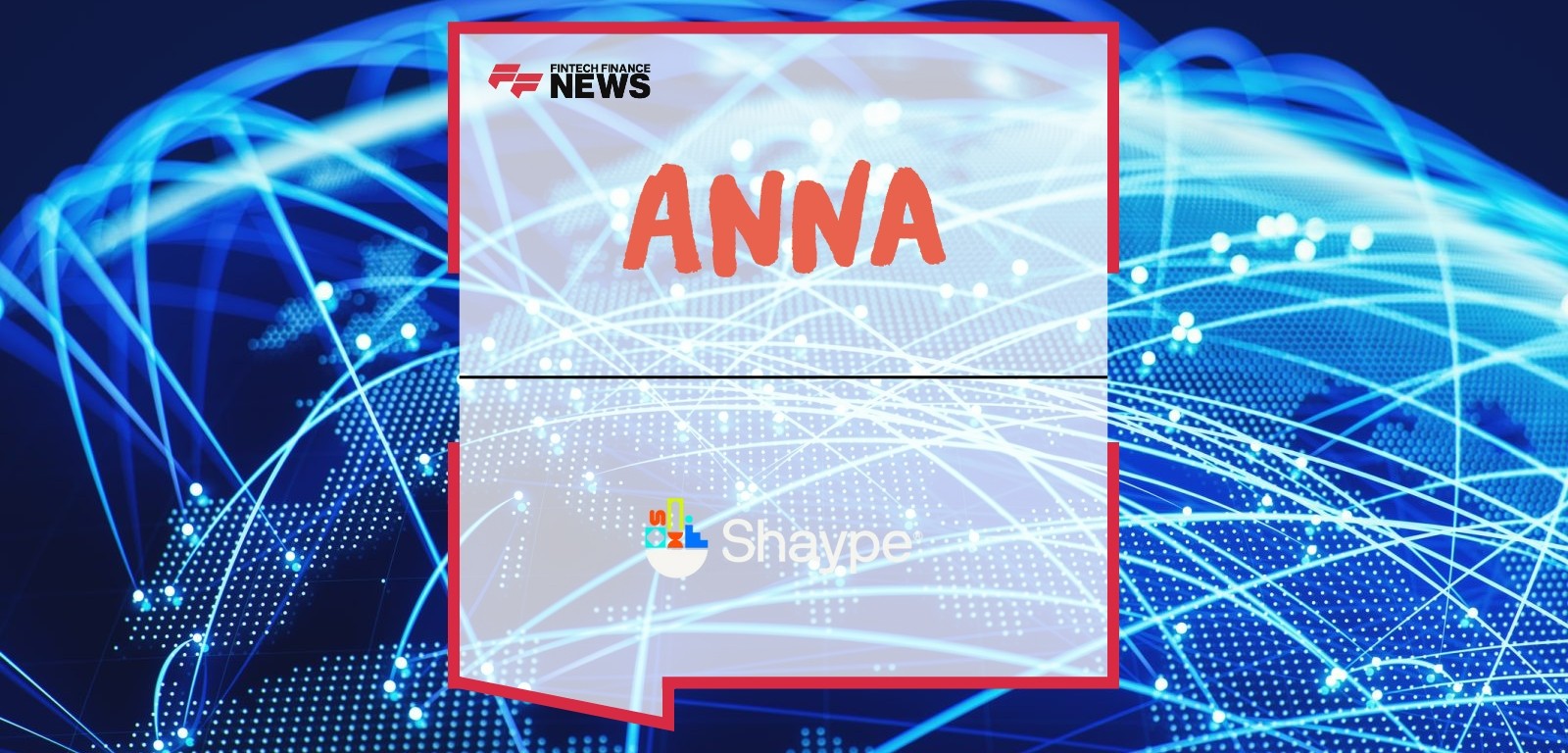 ANNA Money and Shaype Partner to Launch Australia’s First AI-powered Finance “super app” for Businesses
