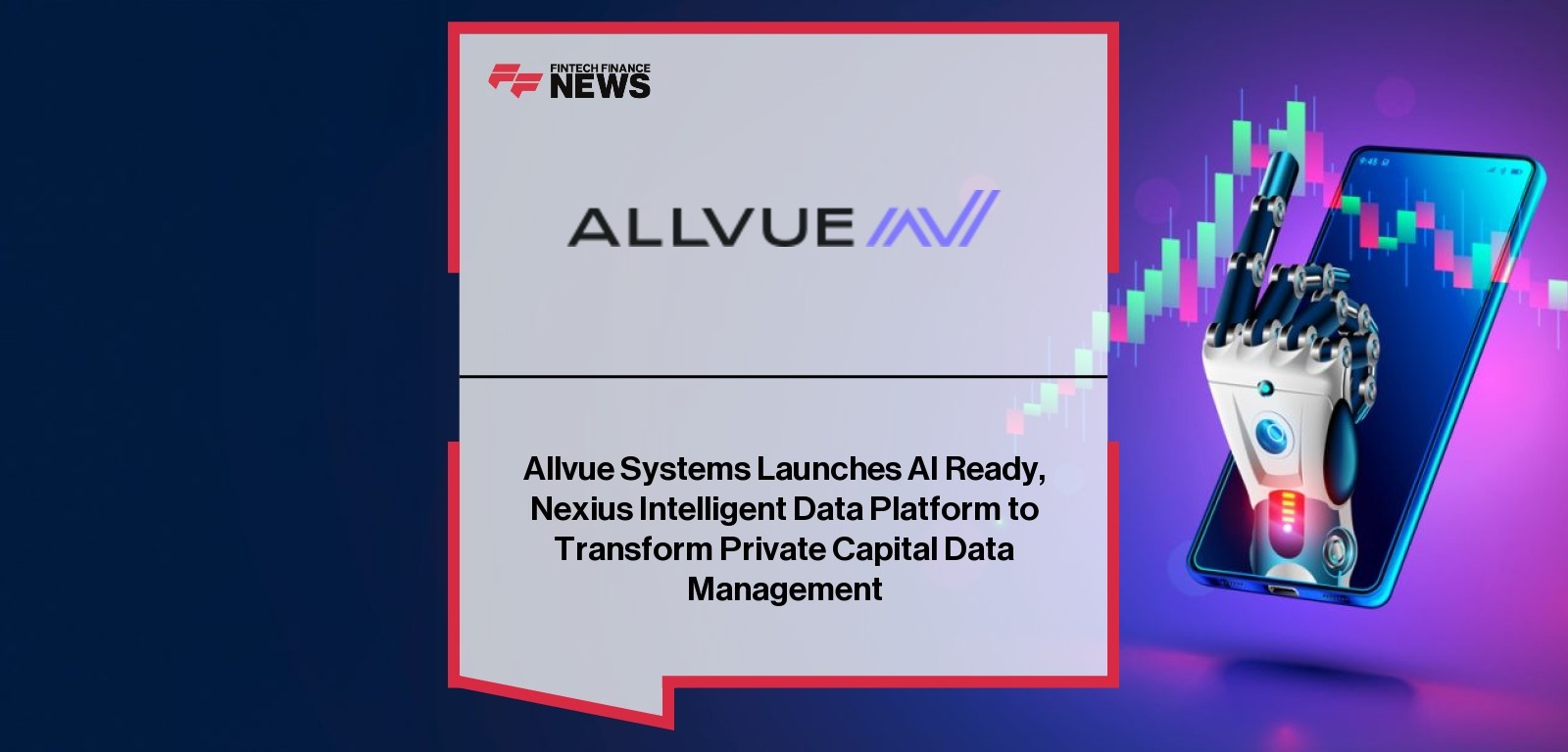 Allvue Systems Launches AI Ready, Nexius Intelligent Data Platform to Transform Private Capital Data Management