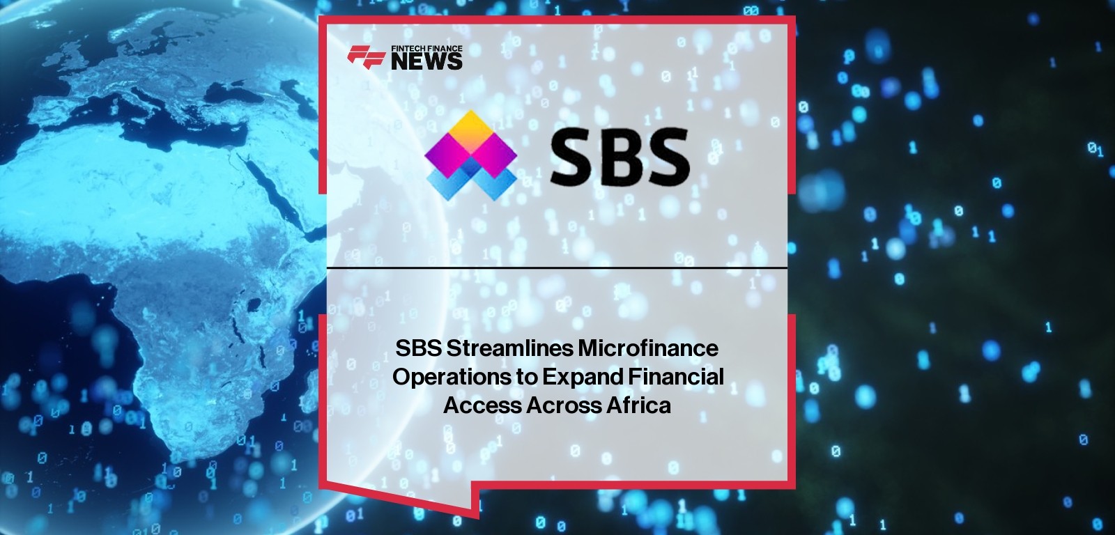 SBS Streamlines Microfinance Operations to Expand Financial Access Across Africa