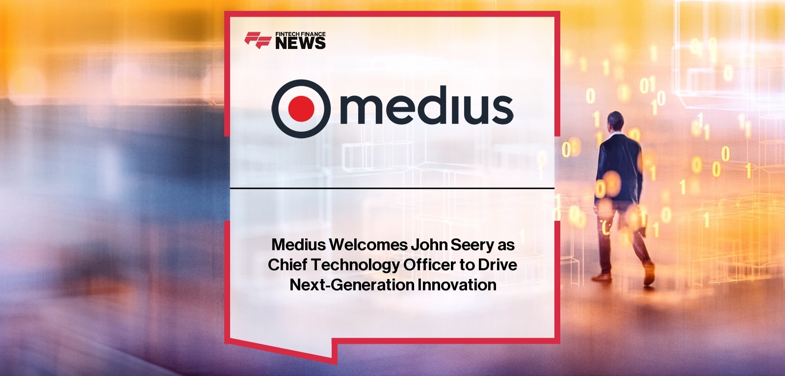 Medius Welcomes John Seery as Chief Technology Officer to Drive Next-Generation Innovation