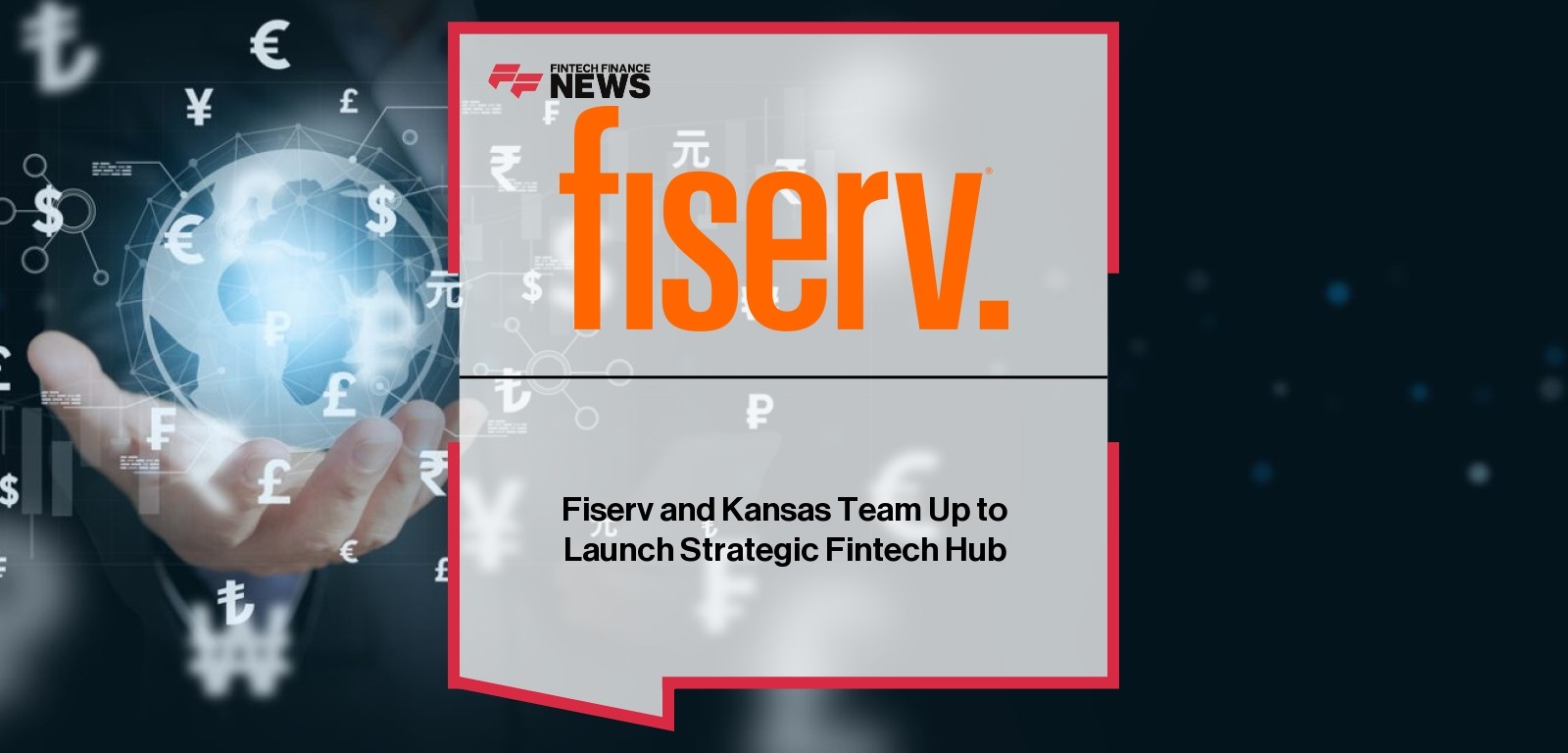 Fiserv and Kansas Team Up to Launch Strategic Fintech Hub