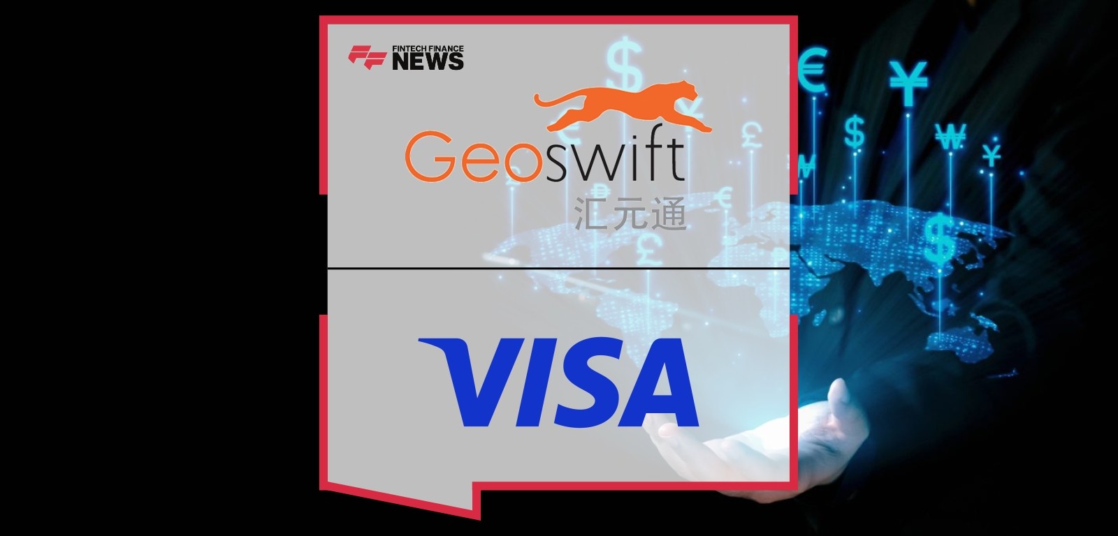 Geoswift Launches Visa Direct to Enhance Cross-Border Payment Offers in Over 30 Countries