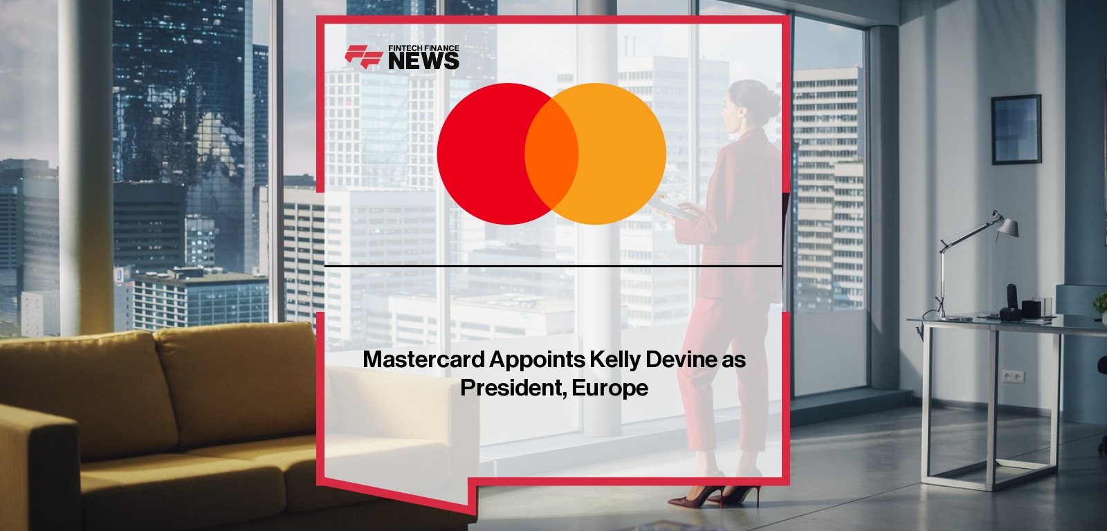 Mastercard Appoints Kelly Devine as President, Europe