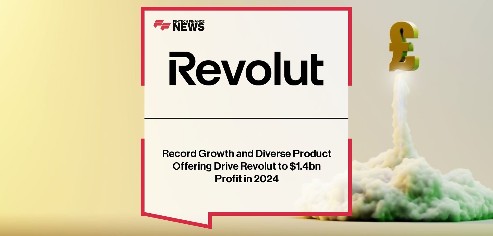 Record Growth and Diverse Product Offering Drive Revolut to $1.4bn Profit in 2024