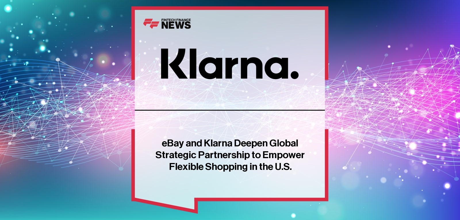 eBay and Klarna Deepen Global Strategic Partnership to Empower Flexible Shopping in the U.S.