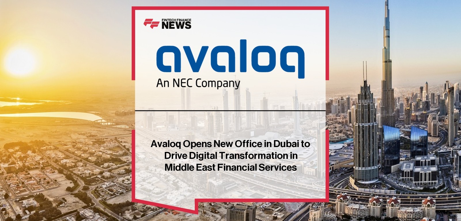 Avaloq Opens New Office in Dubai to Drive Digital Transformation in Middle East Financial Services