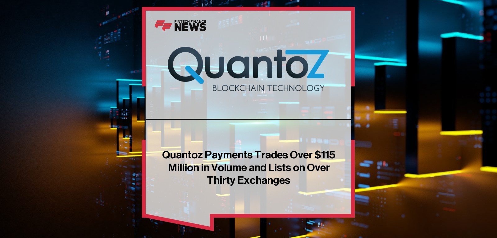 Quantoz Payments Trades Over $115 Million in Volume and Lists on Over Thirty Exchanges