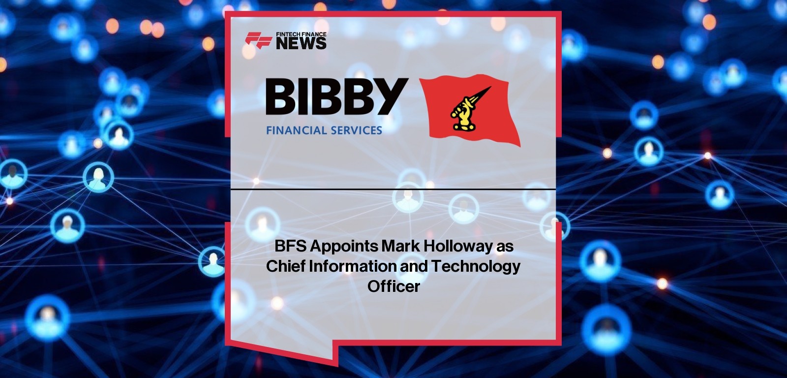 BFS Appoints Mark Holloway as Chief Information and Technology Officer