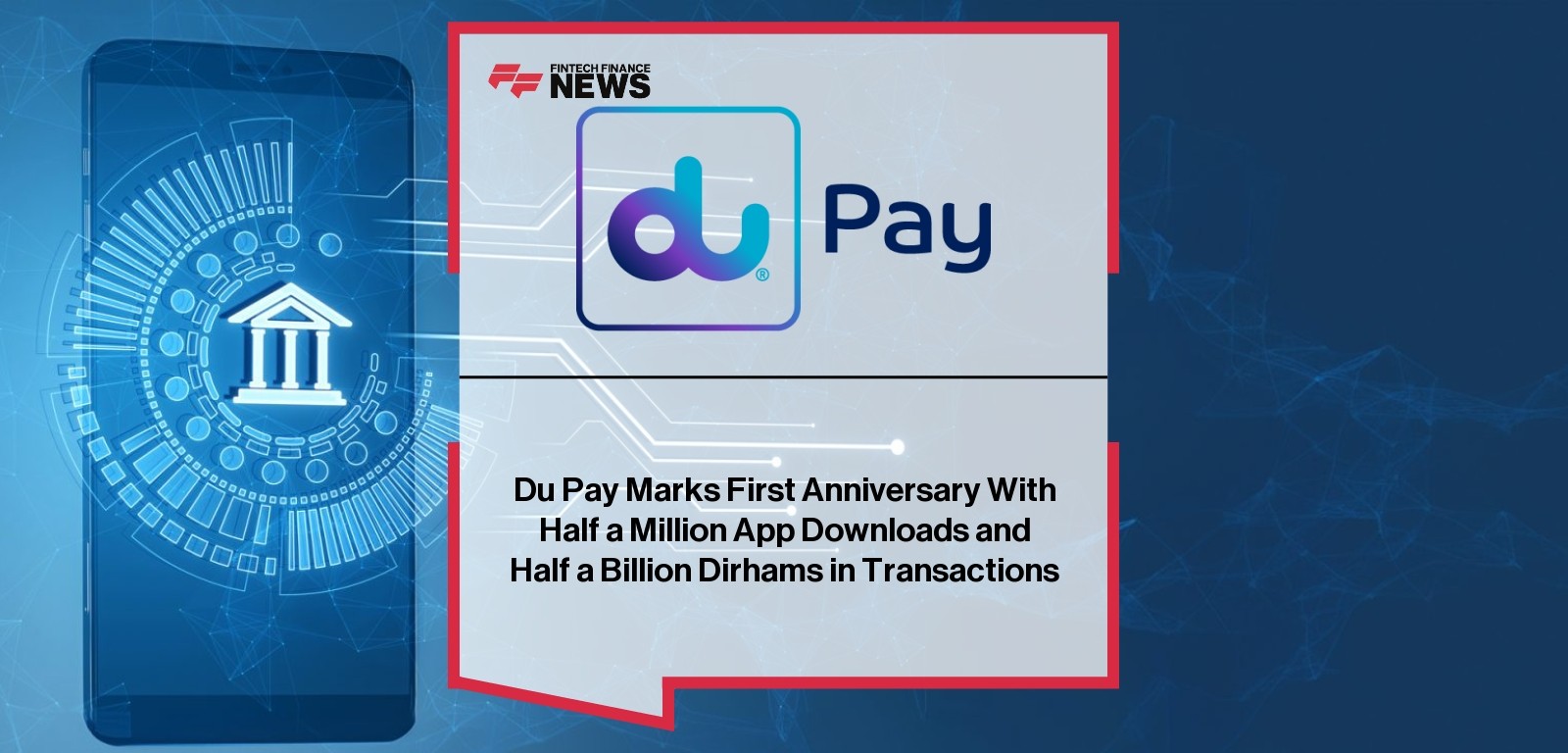 du Pay celebrates first anniversary with 500K app downloads and AED 500M in transactions
