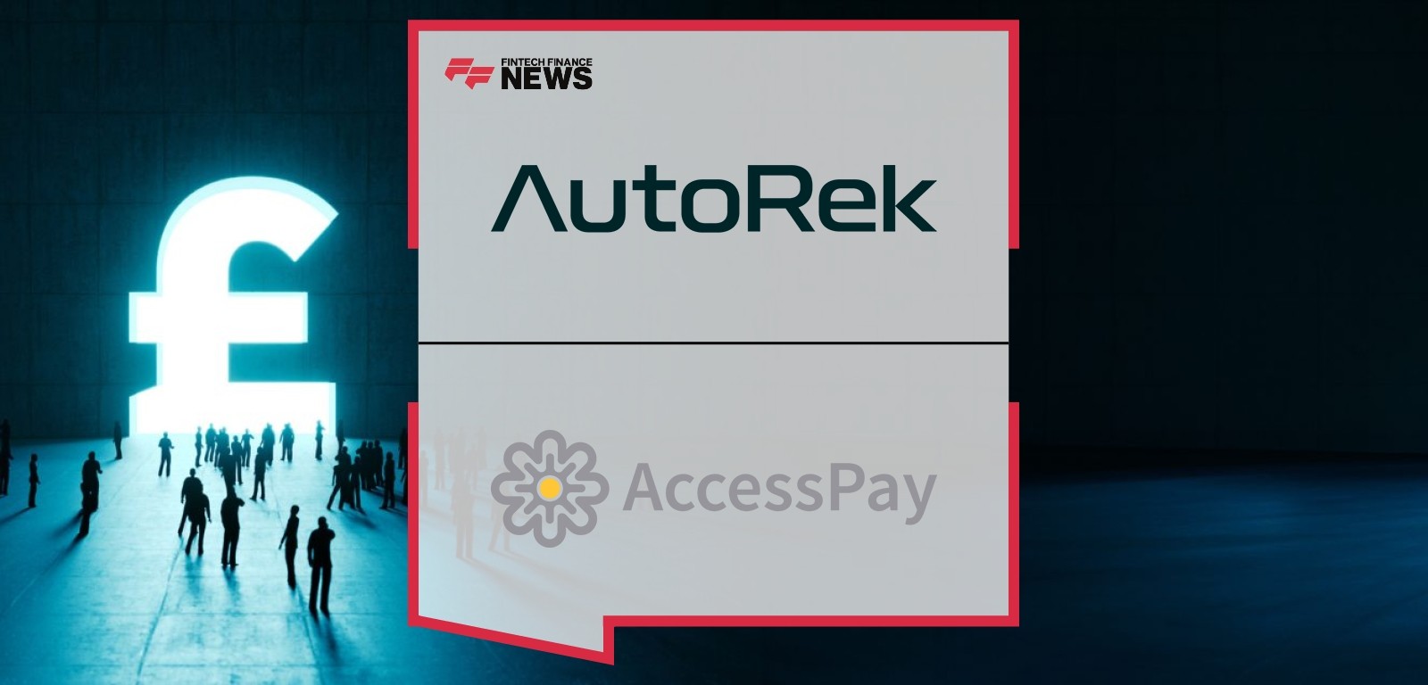 AutoRek and AccessPay Join Forces to Deliver a Streamlined End-to-End Data Retrieval and Reconciliation Solution