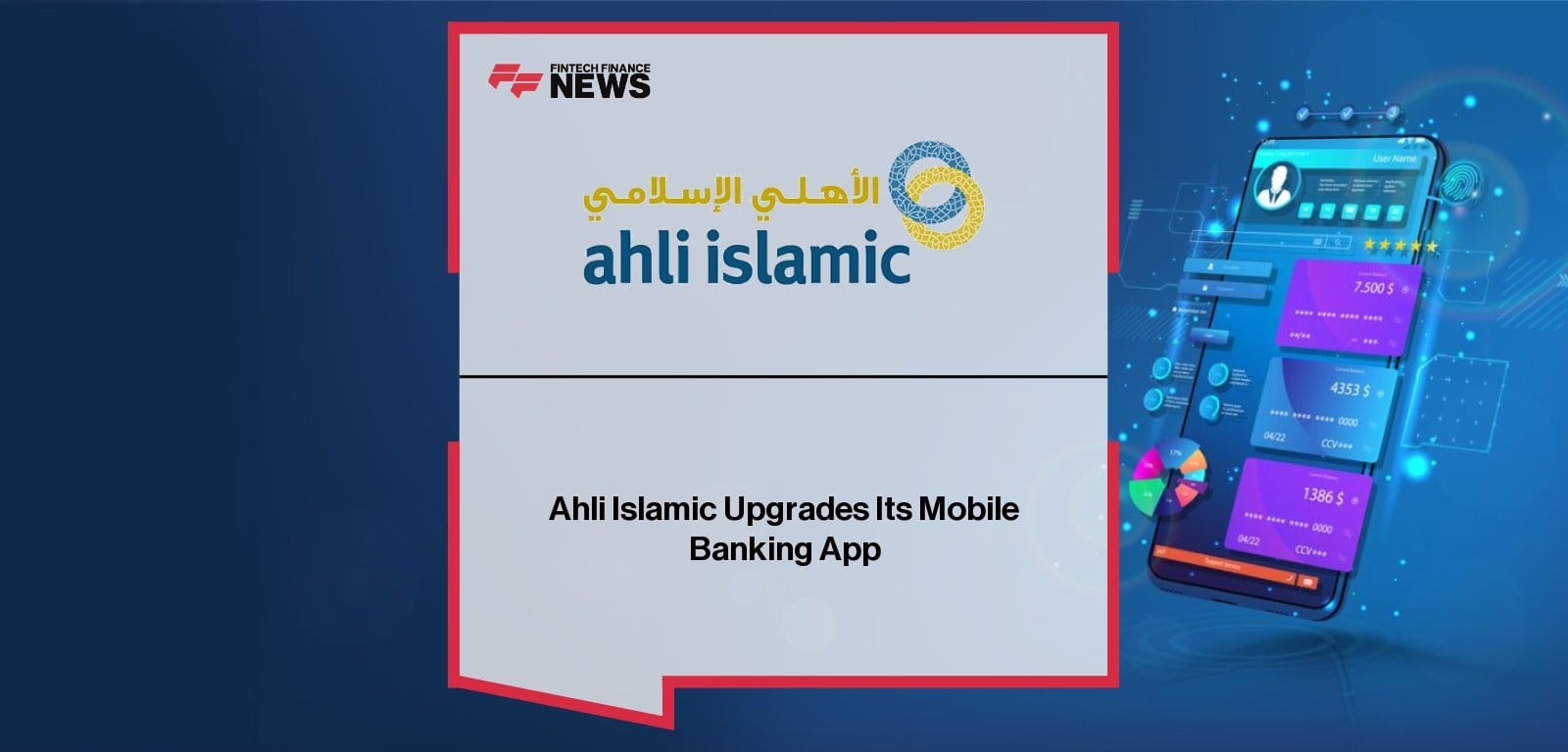 Ahli Islamic Upgrades Its Mobile Banking App