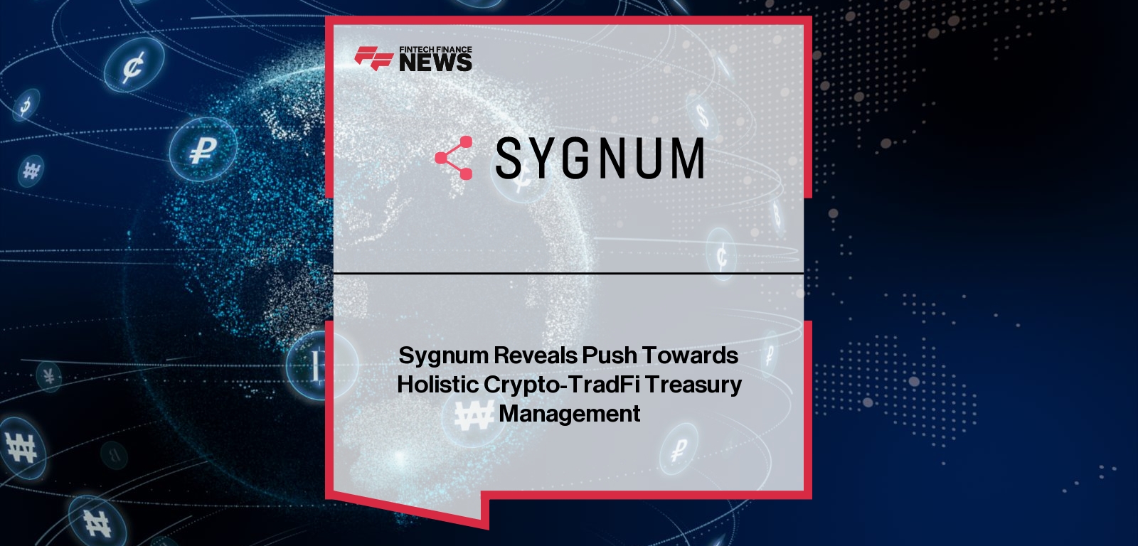 Sygnum Reveals Push Towards Holistic Crypto-TradFi Treasury Management