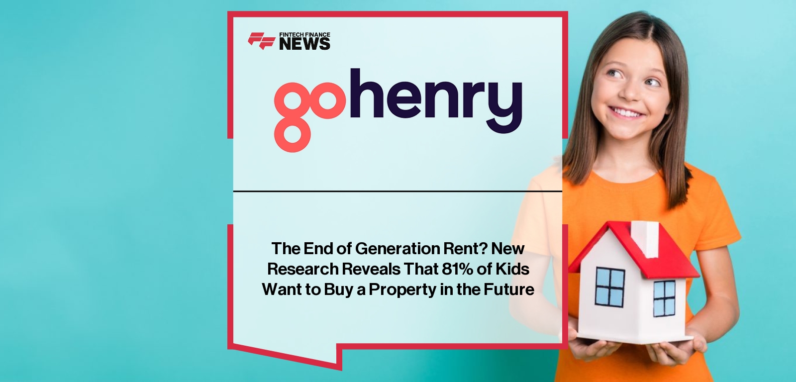 The End of Generation Rent? New Research Reveals That 81% of Kids Want to Buy a Property in the Future