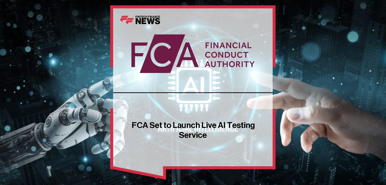 FCA Set to Launch Live AI Testing Service