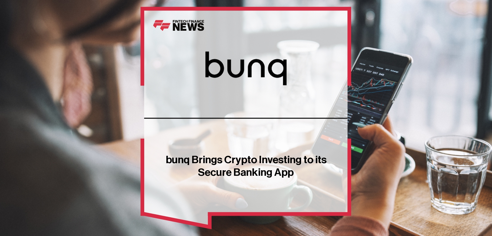 bunq Brings Crypto Investing to its Secure Banking App