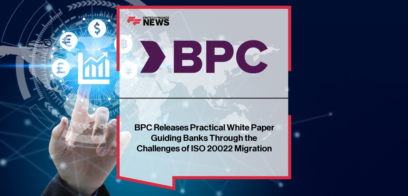 BPC Releases Practical White Paper Guiding Banks Through the Challenges of ISO 20022 Migration