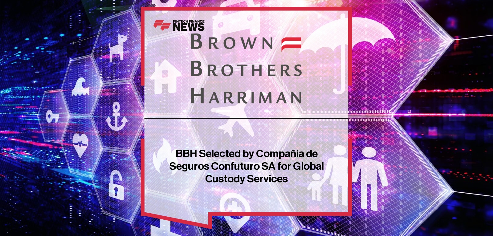 BBH Selected by Compañia de Seguros Confuturo SA for Global Custody Services
