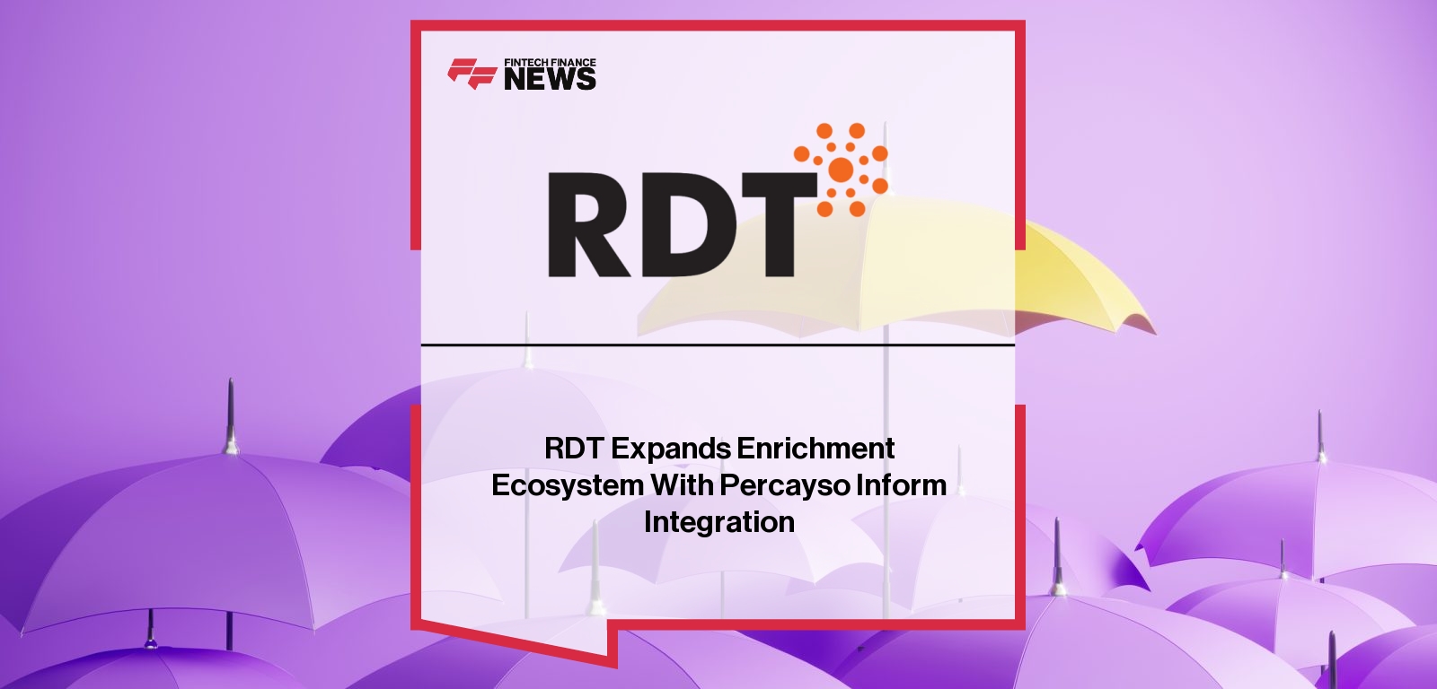 RDT Expands Enrichment Ecosystem With Percayso Inform Integration