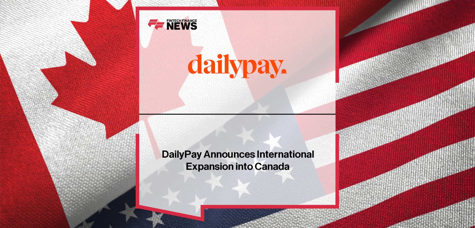 DailyPay Announces International Expansion into Canada