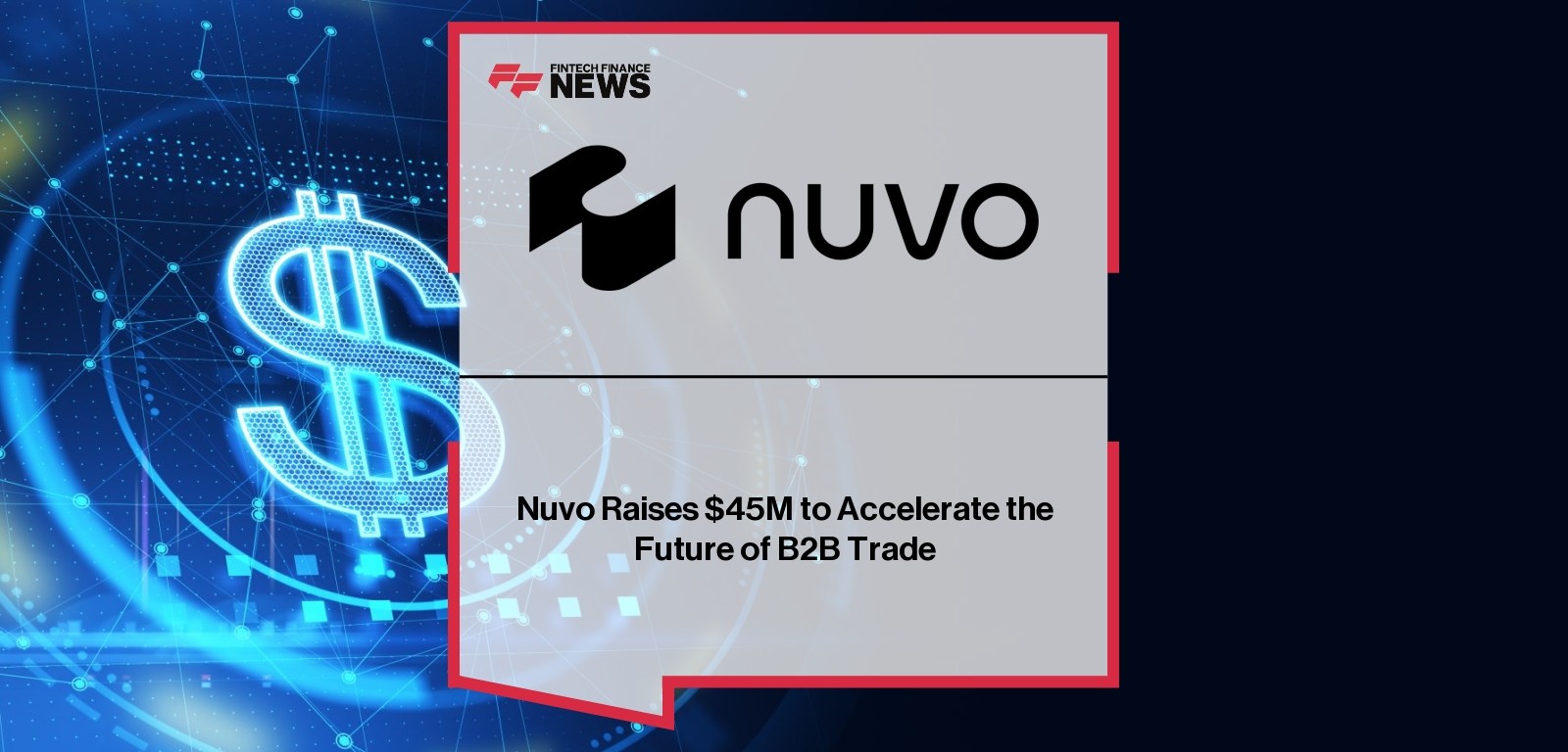 Nuvo Raises $45M to Accelerate the Future of B2B Trade