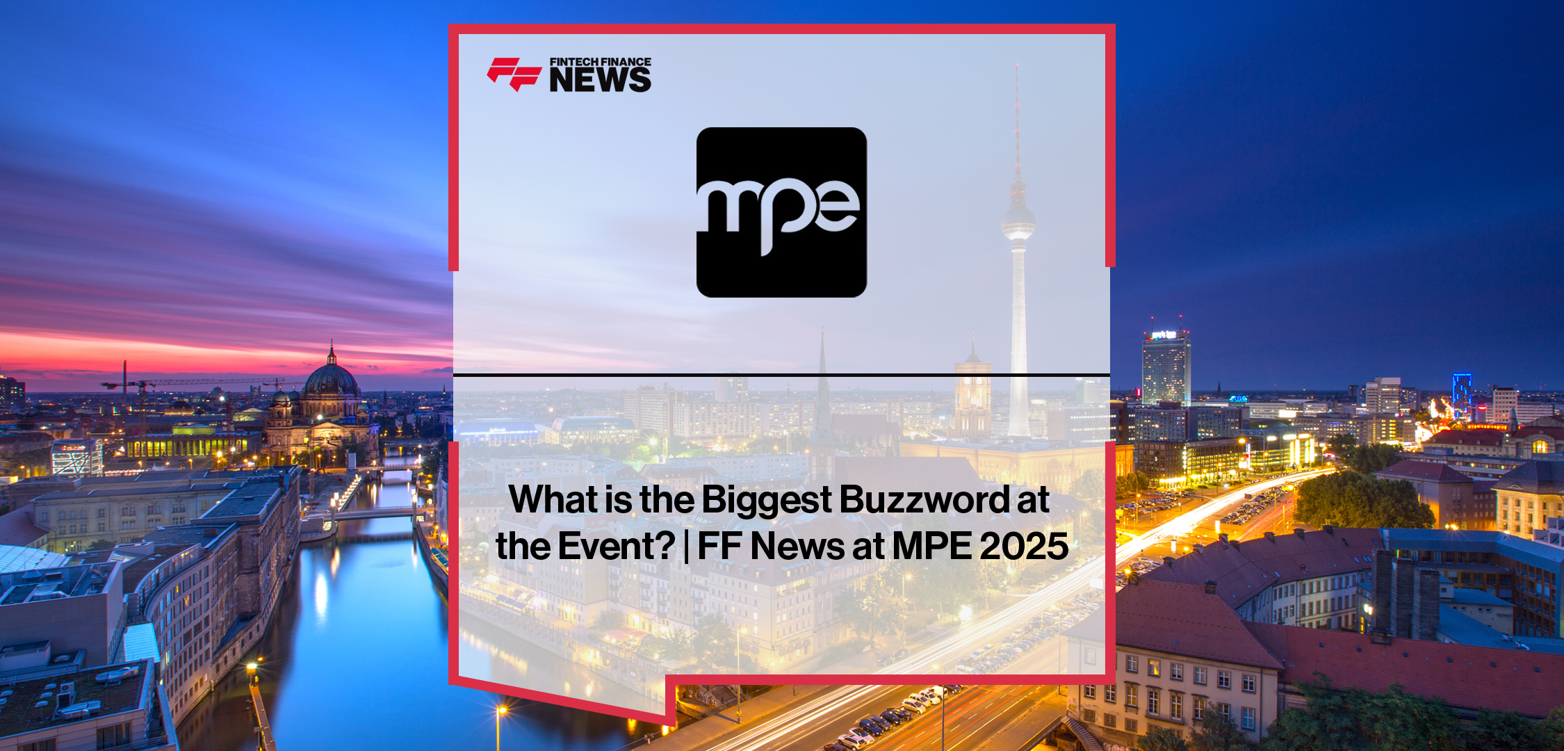 Fintech experts at MPE 2025 discuss key buzzwords including AI, payment orchestration, open banking, tokenization, and Click to Pay.