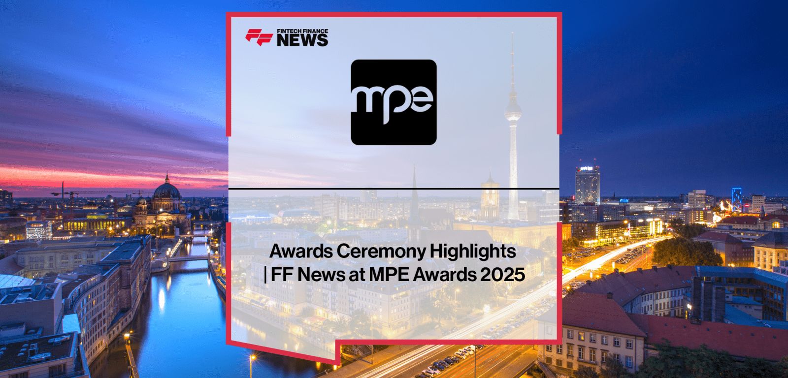 Winners and attendees celebrate innovation and excellence at the MPE Awards 2025, highlighting leading companies and individuals in the payments industry.