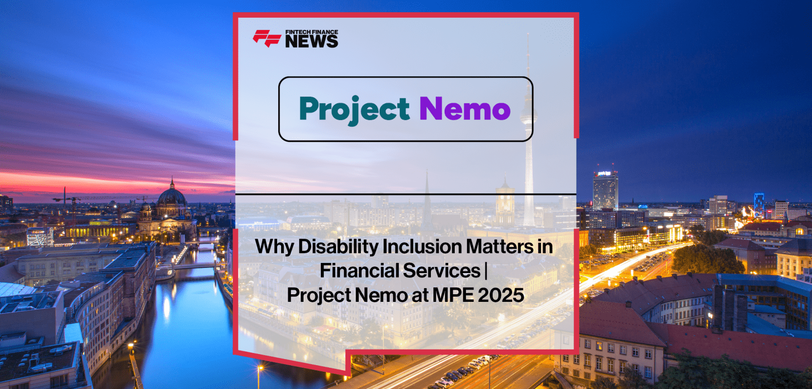 Joanne Dewar of Project Nemo discusses disability inclusion, accessibility, and inclusive financial services design at MPE 2025.