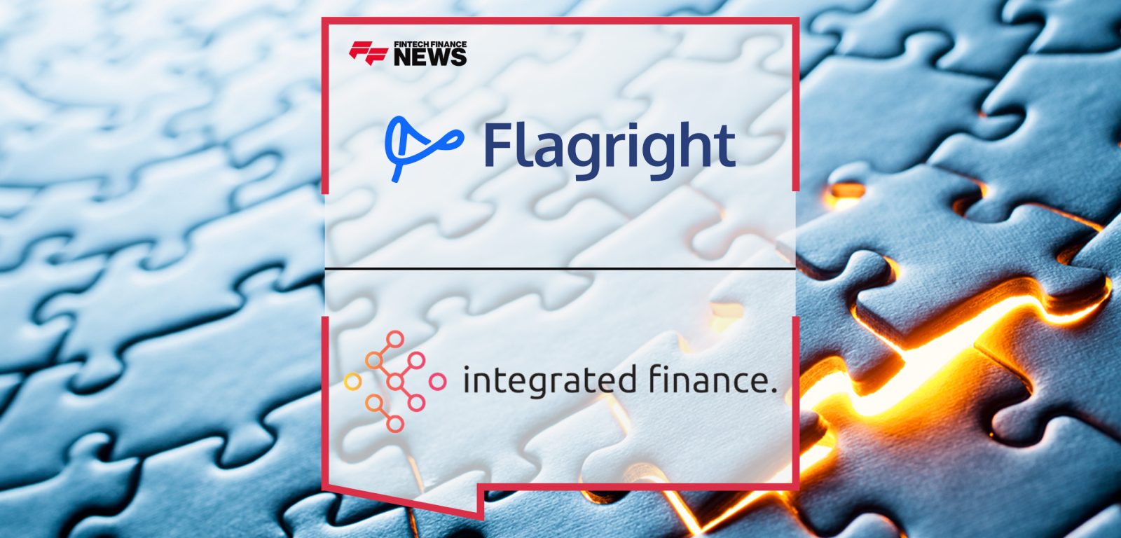 Flagright and Integrated Finance Simplify Compliance Integration and Core Banking Workflows