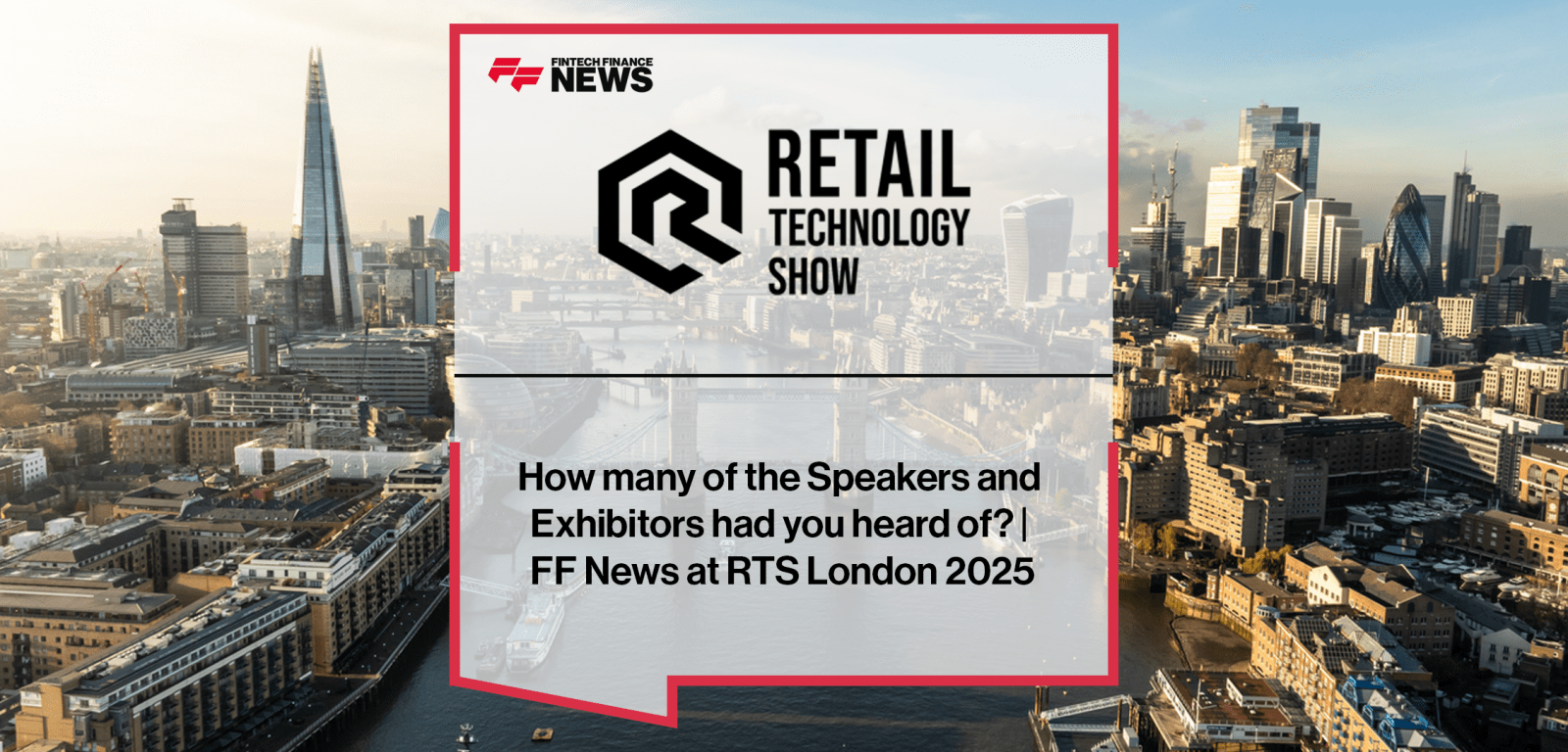 Attendees at RTS London 2025 discuss familiarity with speakers and exhibitors, highlighting networking, industry connections, and payments ecosystem insights.