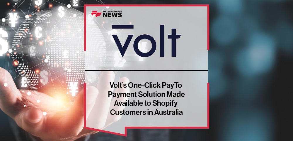 Volt’s One-Click PayTo Payment Solution Made Available to Shopify Customers in Australia|volt