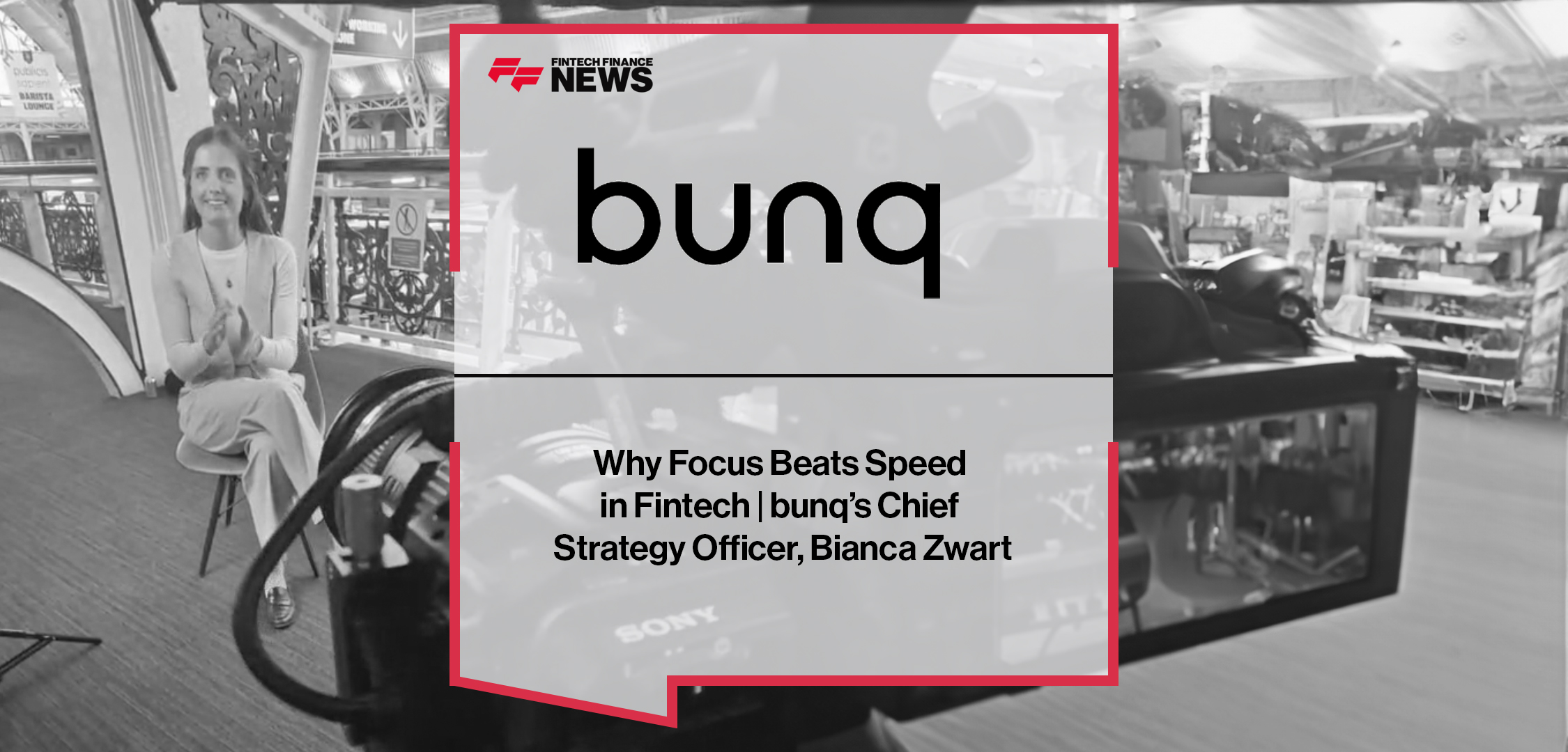 Why Focus Beats Speed in Fintech | bunq’s Chief Strategy Officer, Bianca Zwart